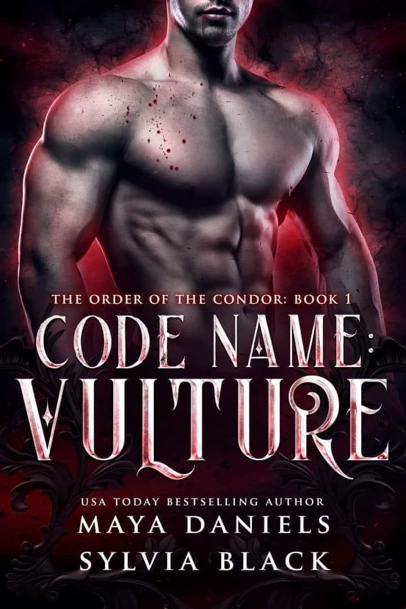 Code Name: Vulture by Maya Daniels - The Order of the Condor series